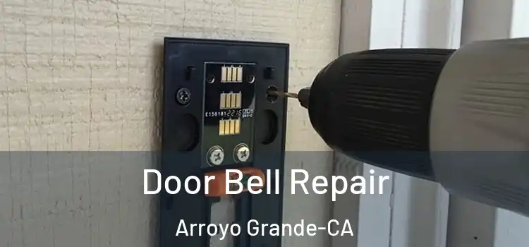  Door Bell Repair Arroyo Grande-CA