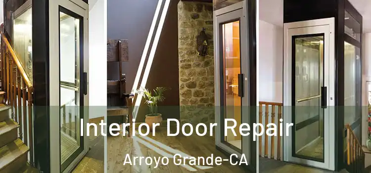  Interior Door Repair Arroyo Grande-CA